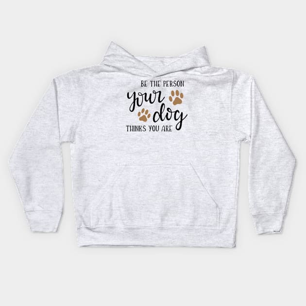 Be The Person Kids Hoodie by wolulas